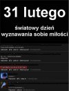 31 luty...