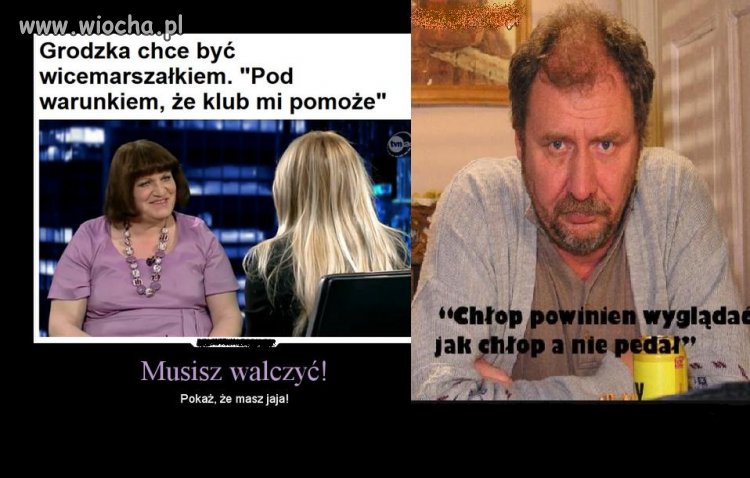 ''Chłop powinien wyglądać jak chłop a nie pedał''
