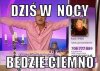 Jasnowidz Maciej wie, że dziś w nocy