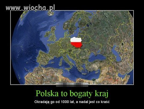Polska to bogaty kraj