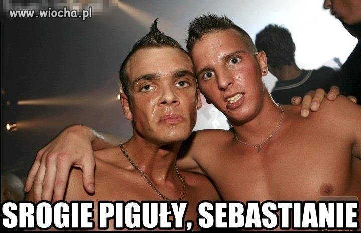 Srogie Piguły...