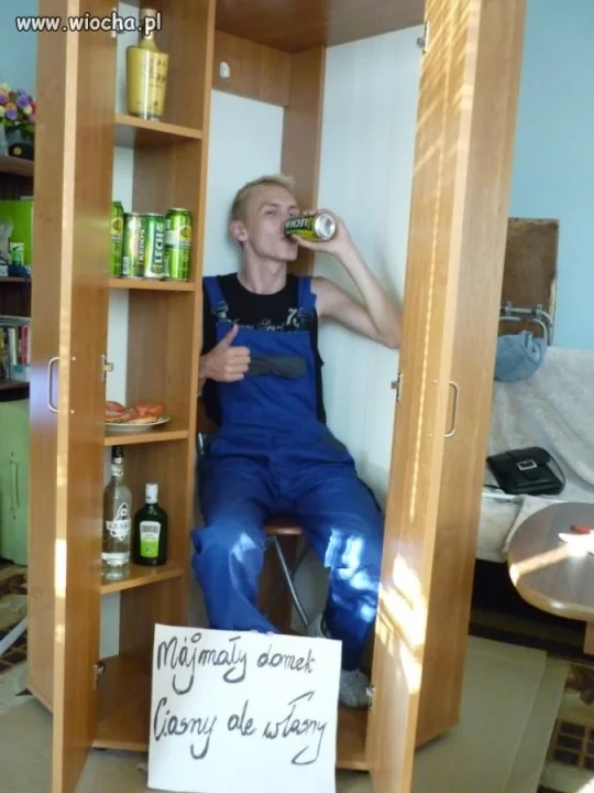 "Mój mały domek ciasny ale własny"