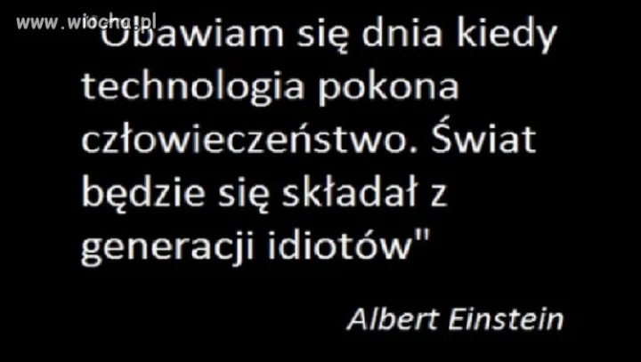 Niestety ten dzień już dawno nastąpił...