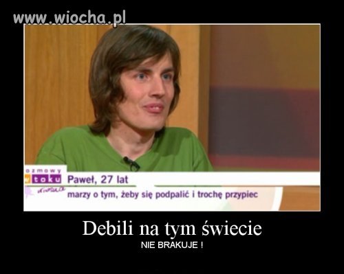 Głupota ludzka nie zna granic... 