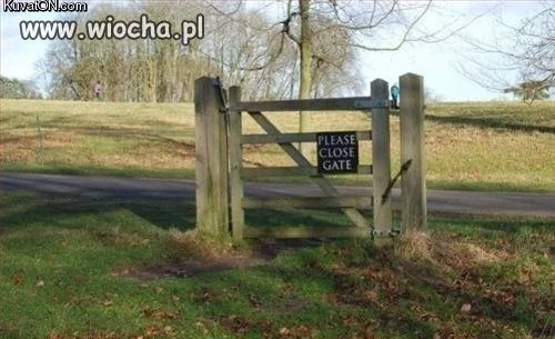 Proszę o zamykanie bramy...