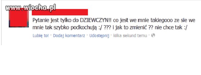 Dziewczyna chyba ma troszkę za wysoką samoocenę.