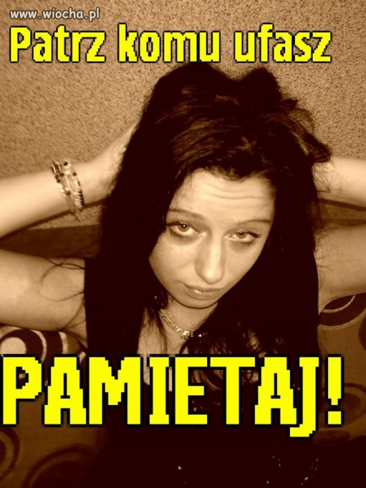 PAMIĘTAJ...