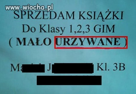 To, że mało "urzywane"