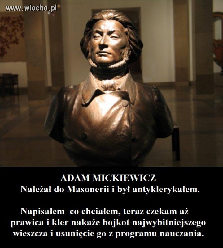 Należał do Masonerii i był antyklerykałem 