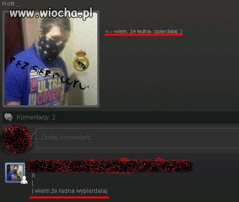 Wiem, że ładna - wypier*alaj...