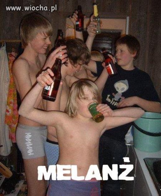 Melanż gimbazy...
