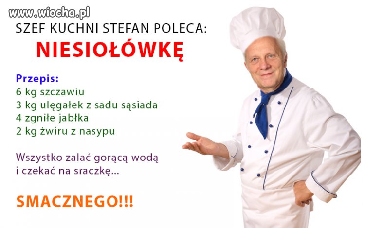 Specjalność Szefa Kuchni Stefana...