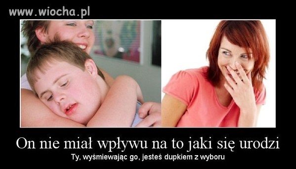 Wysmiewasz chore osoby?