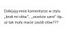 Brak mi słów