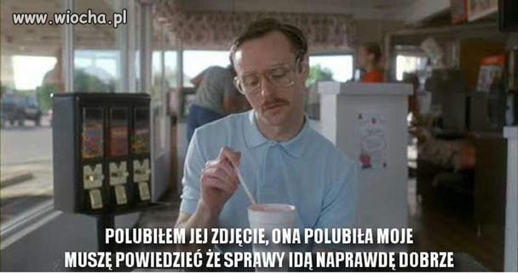 Sprawy idą naprawdę dobrze