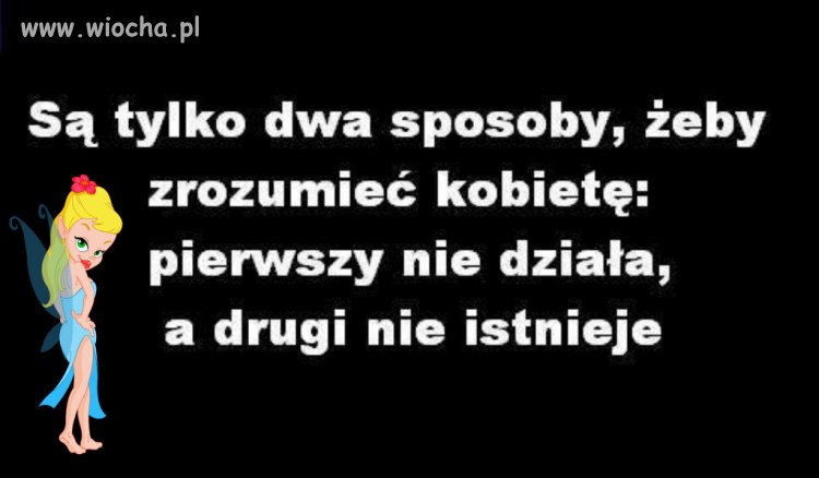 ... są tylko dwa sposoby ...