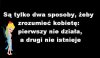 ... są tylko dwa sposoby ...