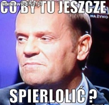 Co by tu jeszcze spier**lić ??