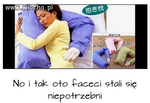 No i tak oto faceci stali się niepotrzebni