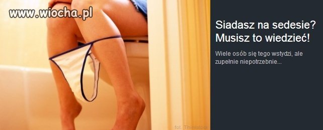 Przelom! Siadasz na sedesie? Nie, stoje.