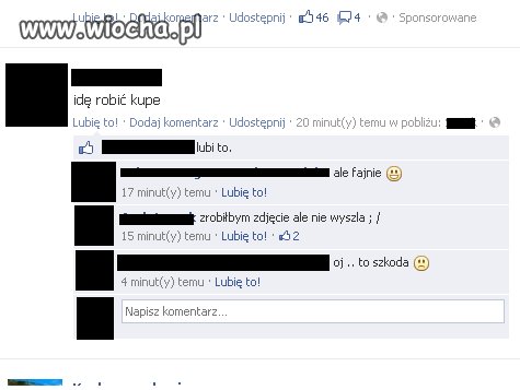 "Idę robić kupe"...niech każdy o tym wie...