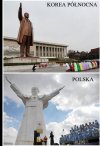 Są takie dwa kraje na świecie...