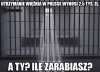 Za podobny absurd na priv dostałem pogróżki