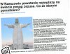 Nowy i jeszcze wyższy pomnik Jezusa