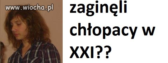 Gdzie są chłopacy?!