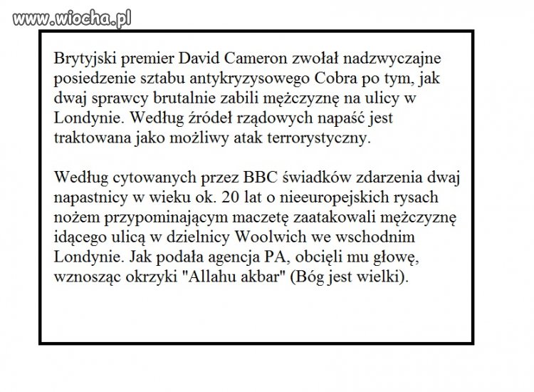 Londyn 22.05.2013r godzina 16.20 Czasu Polskiego