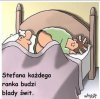 Stefana każdego ranka budzi blady świt.