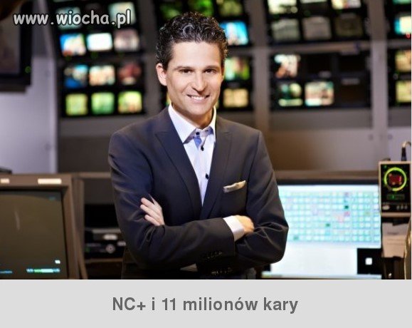 UOKIK nałożył na NC+ 11 milionów kary...