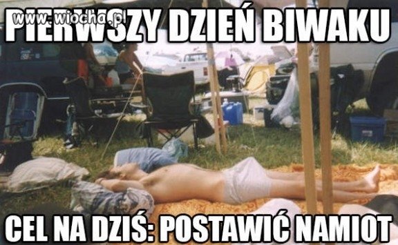 Pierwszy dzień biwaku...