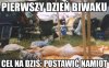 Pierwszy dzień biwaku...