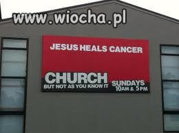 Jezus leczy raka...