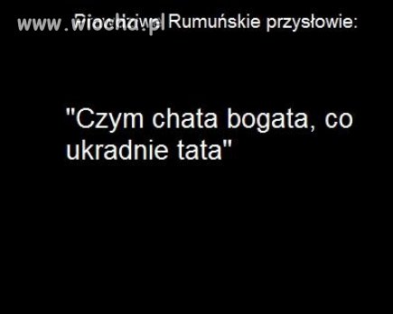 Rumuńskie przysłowie