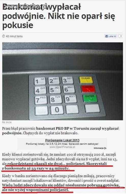Bankomat wypłacał podwójnie.