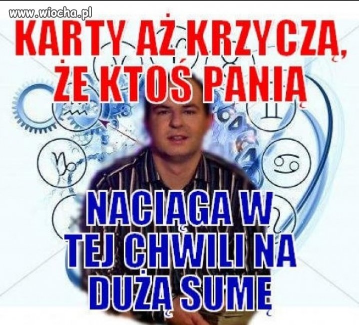 Wiocha ale nie dla ,,wróżbity'' tylko do tych...