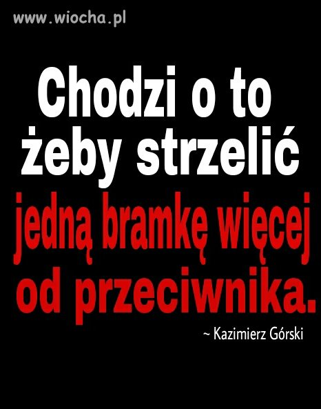 Panie Fornalik, posłuchaj mistrza
