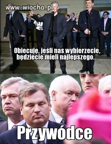 Chcecie takiego przyWÓDCE...