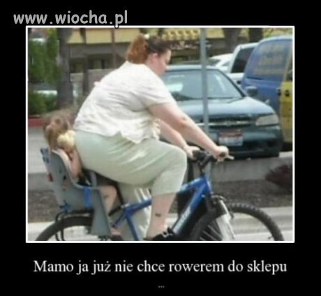 Mamo nie chce na rower
