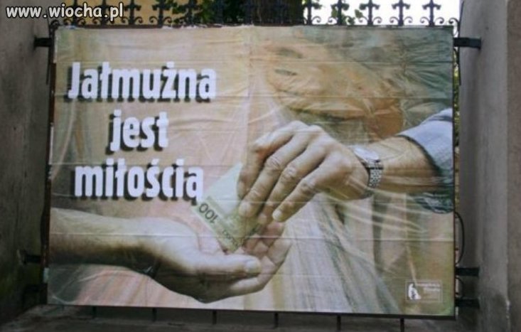 Jałmużna jest miłością ...