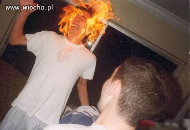 Takie tam, z palącą się głową