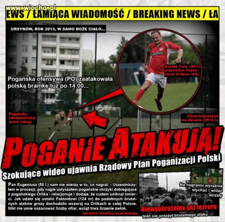 Poganie atakują.