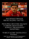 Waldek tobie już podziękujemy