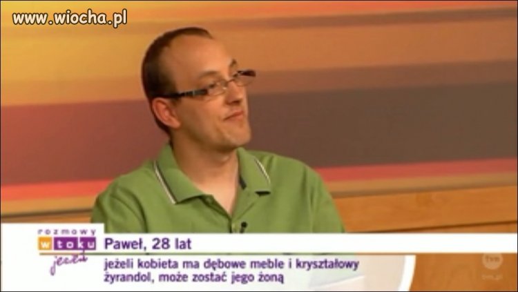 No to gościu ma wymagania...