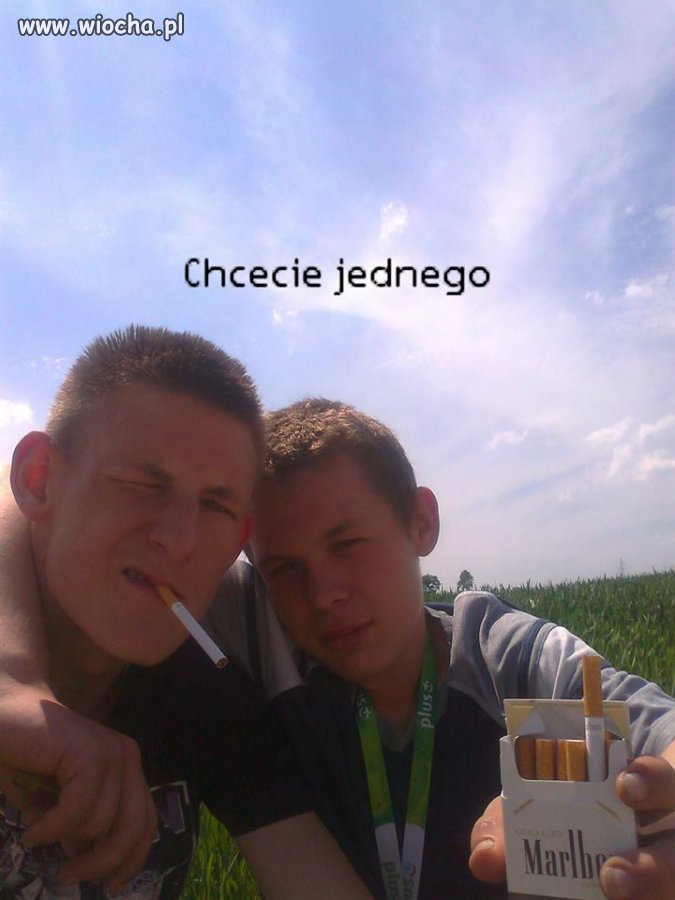 Chcecie jednego??? Polska dzisiejsza młodzież