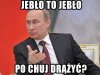 Putin... Ciekawe co miał na myśli.