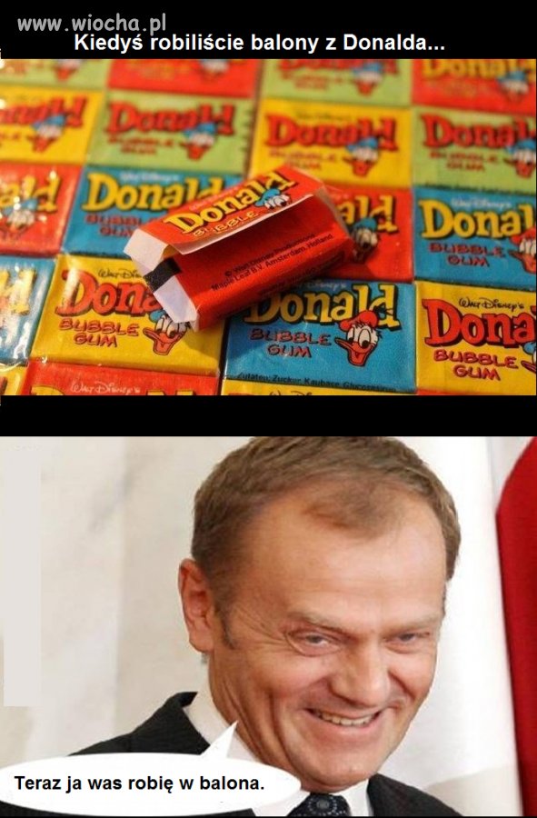 Kiedyś to my robiliśmy balony z Donalda.
