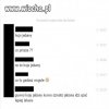 To dziecko ma 10 lat i tak pisało do mojego ziomka